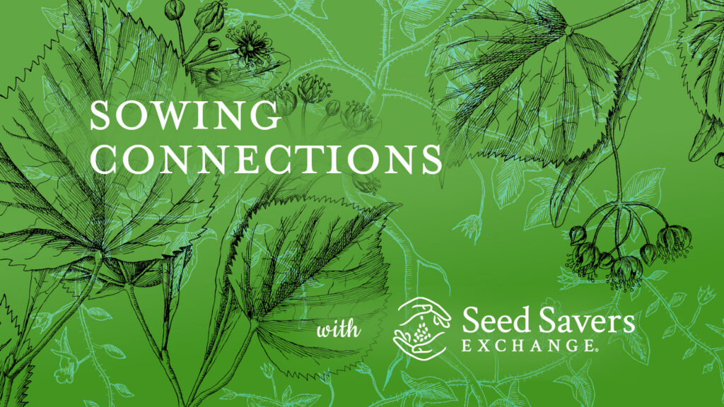 Sowing Connections with Seed Savers Exchange